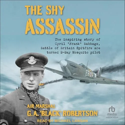 The Shy Assassin By Air Marshal G.A. ‘Black’ Robertson